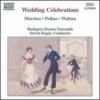 Wedding Celebrations - Budapest Strauss Ensemble; Istvn Bogr (conductor)
