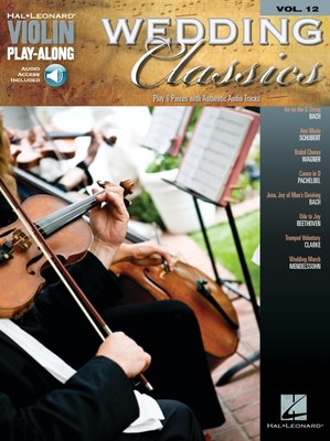 Wedding Classics: Violin Play-Along Volume 12 - Hal Leonard Publishing Corporation