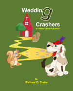 Wedding Crashers by Richard O. Drake: A Children's Book Full of Fun!