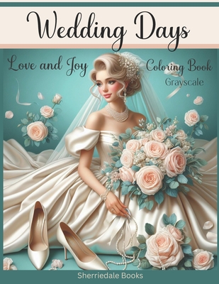 Wedding Days: Love and Joy Coloring Book - Books, Sherriedale