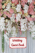 Wedding Guest Book: wedding planner checklist 6x9 inch, 120 pages