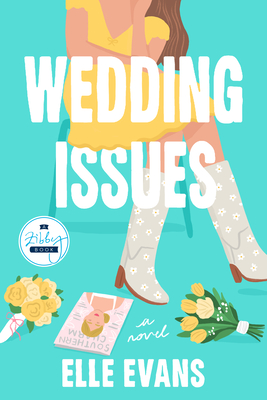 Wedding Issues: A Novel - Evans, Elle