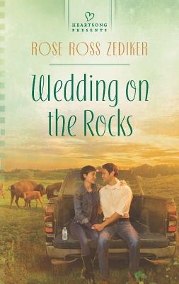Wedding on the Rocks - Zediker, Rose Ross