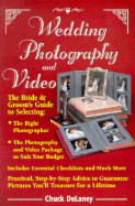 Wedding Photography and Video: The Bride and Groom's Guide