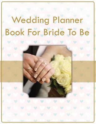 Wedding Planner Book For Bride To Be - Speedy Publishing LLC