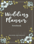 Wedding Planner Notebook: My Wedding Organizer & Checklist Budget Savvy Marriage Event Journal Calendar Book
