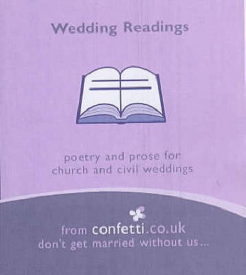 Wedding Readings: Poetry and Prose for Church and Civil Weddings - Confetti