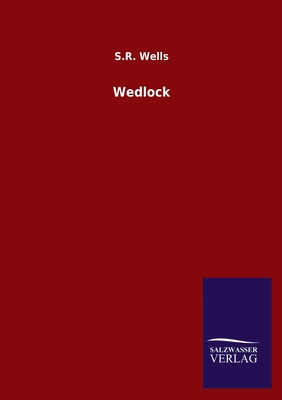 Wedlock - Wells, S R