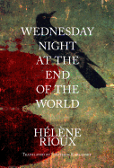 Wednesday Night at the End of the World