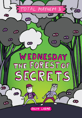 Wednesday - The Forest of Secrets (Total Mayhem #3) - 