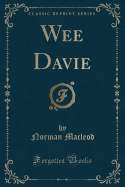 Wee Davie (Classic Reprint)