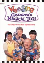Wee Sing: Grandpa's Magical Toys - 