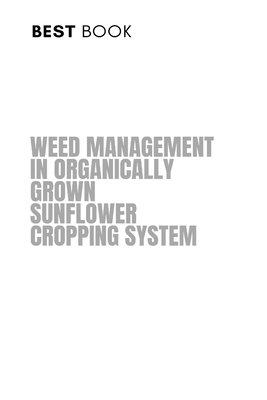 Weed Management in Organically Grown Sunflower Cropping System - Bhuvaneswari, J