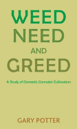 Weed, Need and Greed: A Study of Domestic Cannabis Cultivation