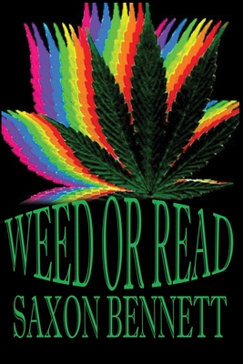 Weed or Read - Stinnett, Amy (Editor), and Bennett, Saxon