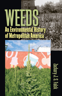 Weeds: An Environmental History of Metropolitan America