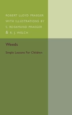 Weeds: Simple Lessons for Children - Praeger, Robert Lloyd