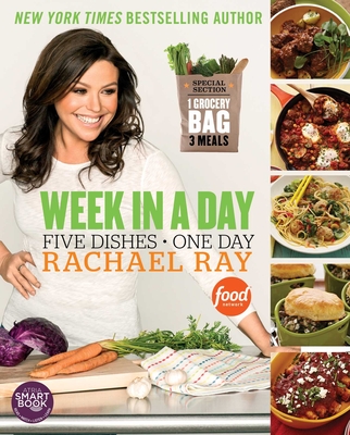 Week in a Day: 5 Dishes > 1 Day - Ray, Rachael