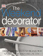 Weekend Decorator (Trade Edition) - Dawson, Amy, and Moore, Gina