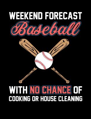 Weekend Forecast Baseball: College Ruled Composition Notebook For Baseball Sports Fans - Notebooks, Baseball