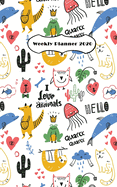 Weekly Planner 2020: Calendar Planner with 12 Months and 53 weeks for Organizer Agenda Schedule Notebook Journal and Business with Doodle Animals and Words Cover Theme