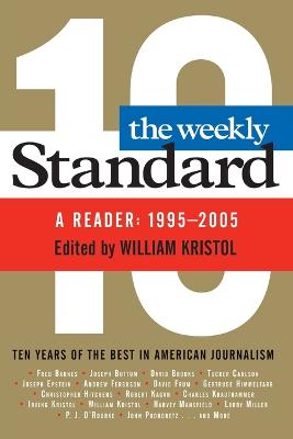 Weekly Standard: A Reader: 1995-2005 - Kristol, William