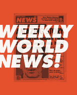 Weekly World News!