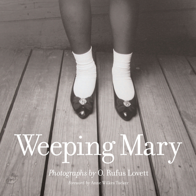 Weeping Mary - Lovett, O Rufus, and Tucker, Anne Wilkes (Introduction by)