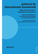 Wege der Germanistik in transkultureller Perspektive: Akten des XIV. Kongresses der Internationalen Vereinigung fuer Germanistik (IVG) (Bd. 2) - Jahrbuch fuer Internationale Germanistik - Beihefte