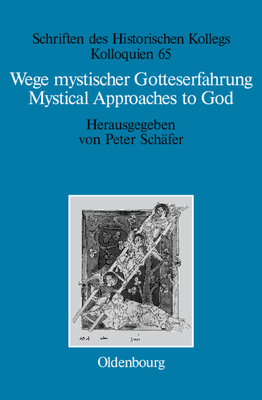 Wege mystischer Gotteserfahrung. Mystical Approaches to God - Sch?fer, Peter (Editor), and M?ller-Luckner, Elisabeth (Contributions by)