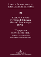 Wegsperren Oder Einschlie?en?: Die Praxis Der Freiheitsstrafe Zwischen Inklusion Und Exklusion