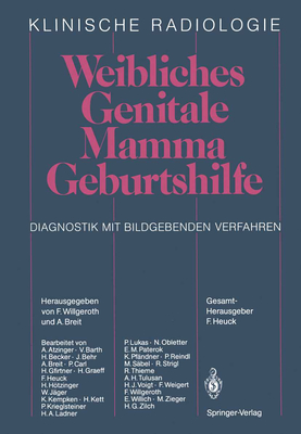 Weibliches Genitale Mamma - Geburtshilfe: Diagnostik Mit Bildgebenden Verfahren - Atzinger, A, and Willgeroth, F, and Graeff, H