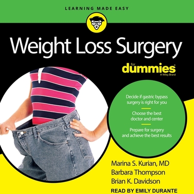 Weight Loss Surgery for Dummies: 2nd Edition - Kurian, Marina S, and Thompson, Barbara, and Davidson, Brian K
