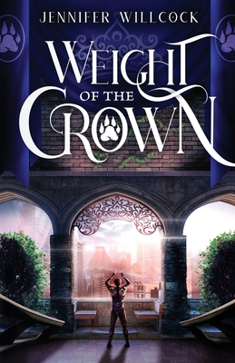 Weight of the Crown - Willcock, Jennifer