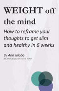 Weight Off the Mind