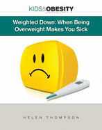 Weighted Down: When Being Overweight Makes You Sick