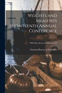 Weights and Measures Seventeenth Annual Conference; NBS Miscellaneous Publication 59