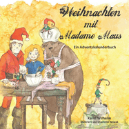 Weihnachten mit Madame Maus: Ein Adventskalenderbuch