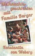 Weihnachtsgeschichten mit Familie Berger: Kurzgeschichte