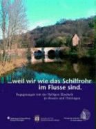 ...Weil Wir Wie Das Schilfrohr Im Flusse Sind: Begegnungen Mit Der Heiligen Elisabeth in Hessen Und Thuringen