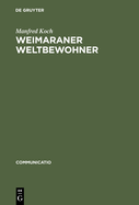 Weimaraner Weltbewohner: Zur Genese Von Goethes Begriff >Weltliteratur