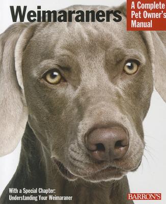Weimaraners: Everything about Selection, Care, Nutrition, Behavior, and Training - Fox, Susan, M.A