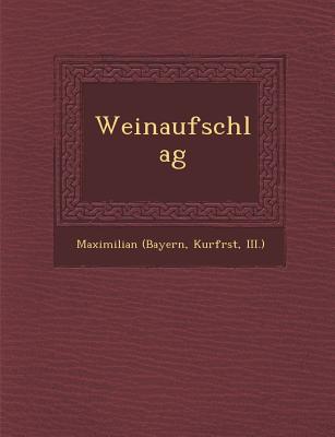 Weinaufschlag - Maximilian (Bayern, Kurf Rst III ) (Creator)