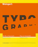 Weingart: Typography: My Way to Typography