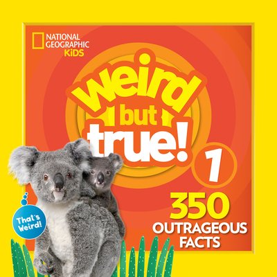 Weird But True! Expanded Edition - National Geographic Kids