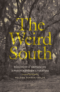 Weird South: Ecologies of Unknowing in Postplantation Literature