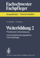 Weiterbildung 2: Praktische Unterweisung Intensivbehandlungsstation Intensivpflege