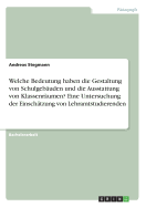 Welche Bedeutung Haben Die Gestaltung Von Schulgebauden Und Die Ausstattung Von Klassenraumen? Eine Untersuchung Der Einschatzung Von Lehramtstudierenden