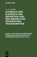 Welcher Die Stereometrie, Sph?rische Trigonometrie Und Poly?drometrie Enth?lt, Teil 2