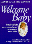 Welcome Baby: A Guide to the First Six Weeks